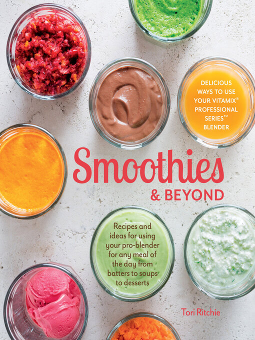 Title details for Smoothies & Beyond by Tori Ritchie - Available